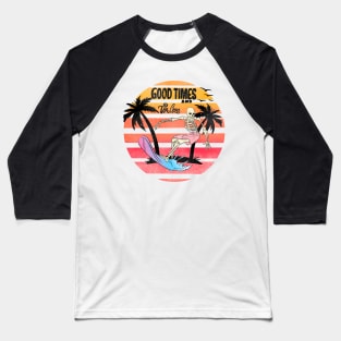 "Good Times & Tan Lines" Surfing Skeleton Baseball T-Shirt